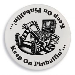 Keep On Pinballin' Drink Coaster